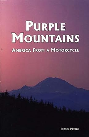 Purple Mountains: America from a&nbsp;Motorcycle