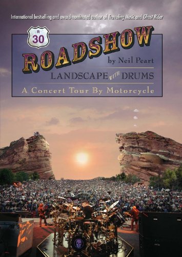 Roadshow: Landscape with Drums: A Concert Tour by&nbsp;Motorcycle