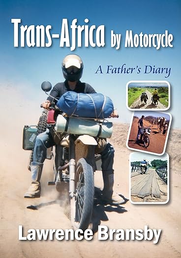 Trans-Africa By Motorcycle: A Father’s&nbsp;Diary