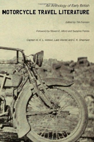 An Anthology of Early British Motorcycle Travel&nbsp;Literature