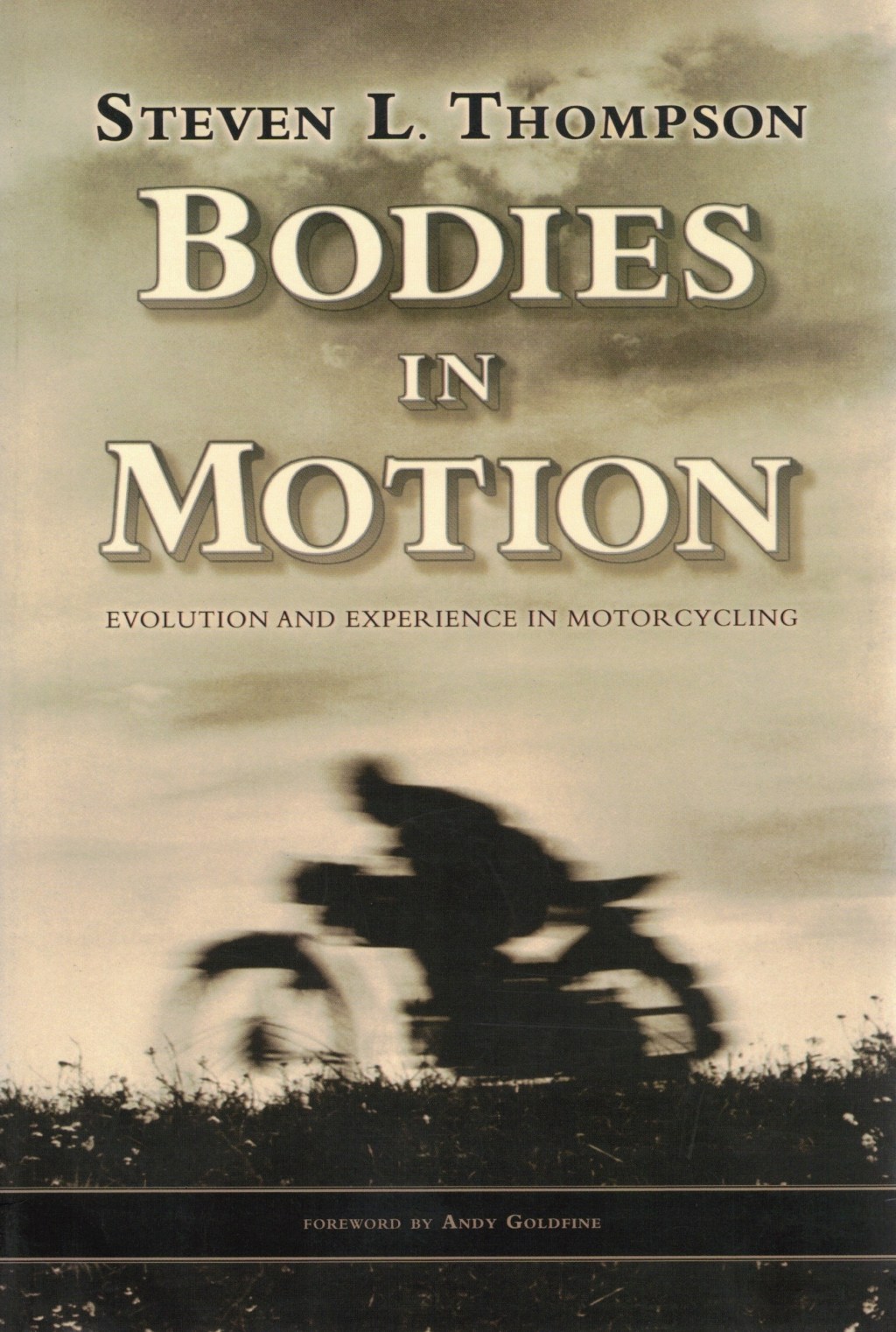 Bodies in Motion: Evolution and Experience in&nbsp;Motorcycling