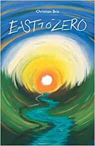 East to Zero : Overland across Asia on a&nbsp;motorbike