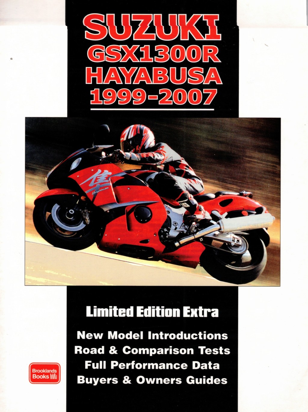 Suzuki GSX1300R Hayabusa 1999-2007 (Brooklands Books Road Test Series): New Model Introductions. Road and Comparison Tests. Full Performance Data. Buyers and Owners Guide (Motorcycle&nbsp;Series)