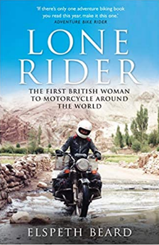 Lone Rider: The First British Woman to Motorcycle Around the&nbsp;World