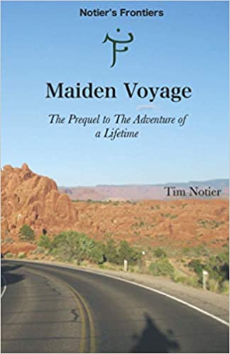 Maiden Voyage: The Prequel to The Adventure of a Lifetime (Notier’s Frontiers Book&nbsp;1)