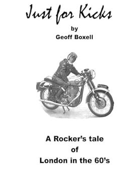 Just for Kicks: A Rocker’s Tale of London in the&nbsp;60s