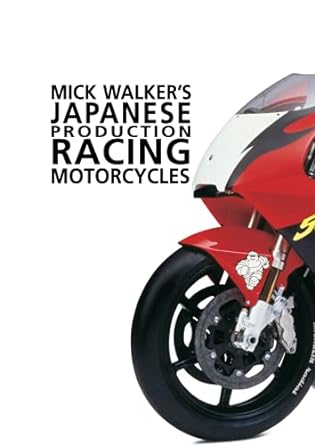 Mick Walker’s Japanese Production Racing&nbsp;Motorcycles