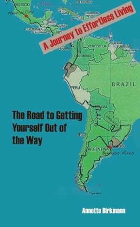 The Road to Getting Yourself Out of the Way – A Journey to Effortless&nbsp;Living