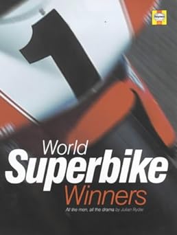 World Superbike Winners: All the Men and&nbsp;Machines