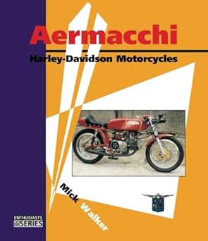 Aermacchi Harley Davidson Motorcycles: History (Enthusiasts&nbsp;Series)