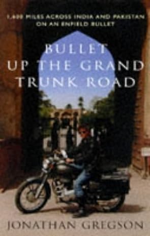 Bullet Up the Grand Trunk&nbsp;Road