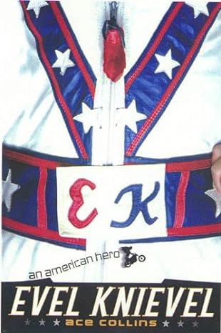Evel Knievel: An American&nbsp;Hero