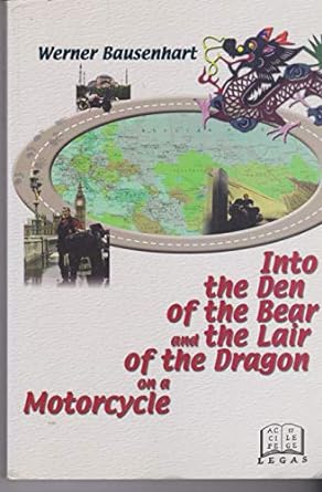 Into the Den of the Bear and the Lair of the Dragon on a&nbsp;Motorcycle