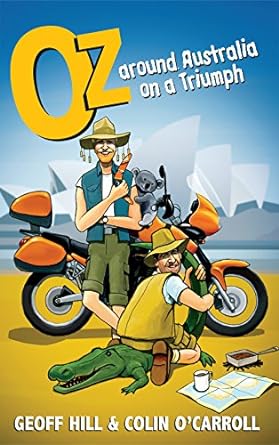 Oz: Around Australia on a Triumph: Around Australia on a&nbsp;Triumph