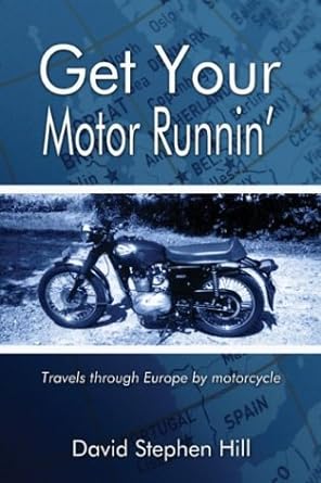 Get Your Motor Runnin’: Travels Through Europe by&nbsp;Motorcycle