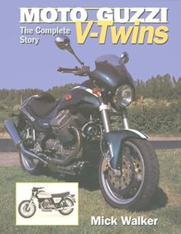 Moto Guzzi V-Twins: The Complete&nbsp;Story