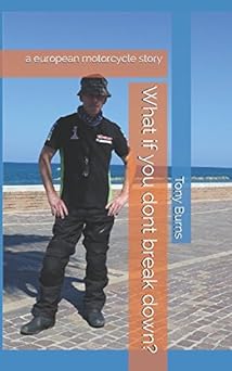 What if you dont break down?: a european motorcycle&nbsp;story