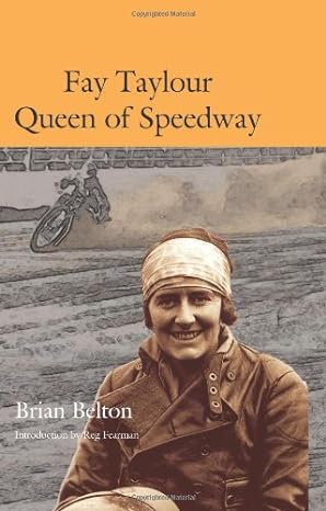 Fay Taylour: Queen of&nbsp;Speedway