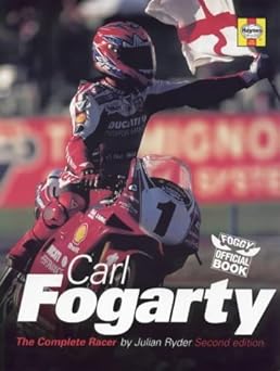 Carl Fogarty: The Complete&nbsp;Racer