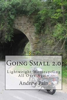 Going Small 2.0: Lightweight Motorcycling All Over&nbsp;Again