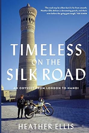 Timeless On The Silk Road: An Odyssey From London To&nbsp;Hanoi