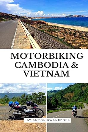 Motorbiking Cambodia and&nbsp;Vietnam