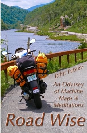 Road Wise: An Odyssey of Machine, Maps and&nbsp;Meditations