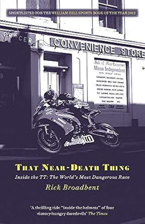 That Near Death Thing: Inside the Most Dangerous Race in the&nbsp;World