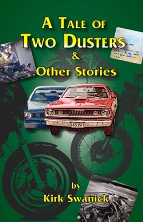 A Tale of Two Dusters and Other&nbsp;Stories