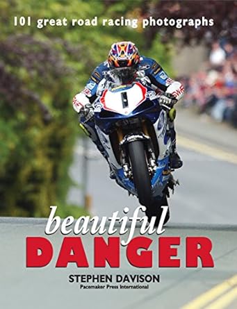 Beautiful Danger: 101 Great Road Racing Photographs, Road Racing Legends&nbsp;1