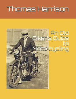 An Old Biker’s Guide to&nbsp;Motorcycling