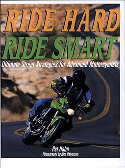 Ride Hard, Ride Smart: Ultimate Street Strategies for Advanced&nbsp;Motorcyclists