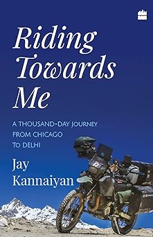 Riding Towards Me: A Thousand-Day Journey on a&nbsp;Motorcycle