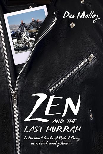 Zen and the Last Hurrah: In the Wheel-Tracks of Robert Pirsig Across Backcountry&nbsp;America