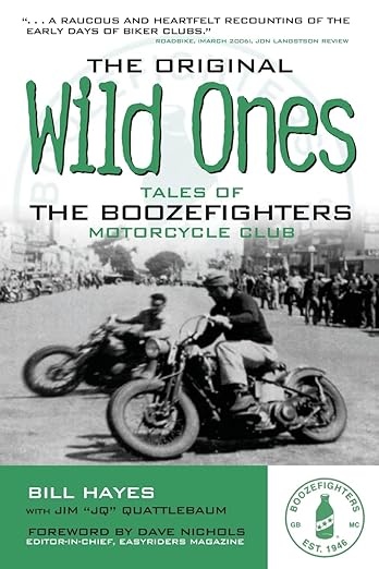 The Original Wild Ones: Tales of the Boozefighters Motorcycle&nbsp;Club