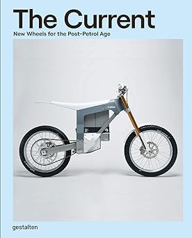 The Current: New Wheels for the Post-Petrol&nbsp;Age