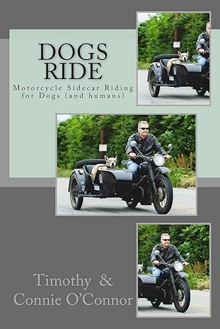Dogs Ride: Motorcycle Sidecar Riding for Dogs (and&nbsp;humans)