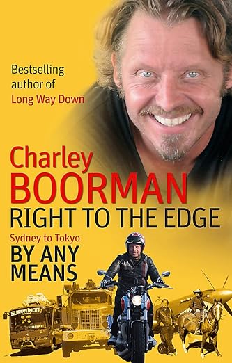 Right To The Edge: Sydney To Tokyo By Any Means: The Road to the End of the&nbsp;Earth