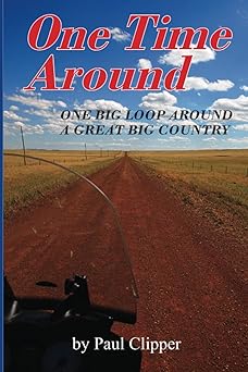 One Time Around: One Big Loop around a Great Big&nbsp;Country