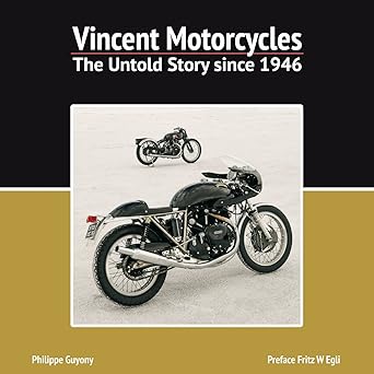 Vincent Motorcycles: The Untold Story since&nbsp;1946