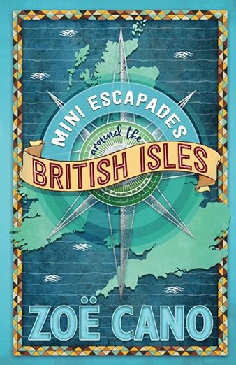 Mini Escapades Around the British&nbsp;Isles