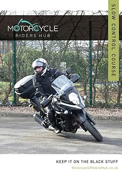 How to Improve Your Slow Control: The Ultimate Guide to Riding a Motorcycle&nbsp;Slowly