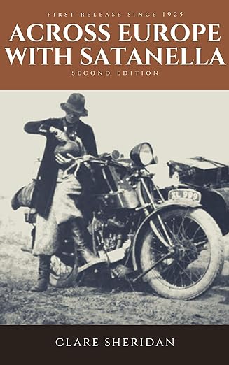 Across Europe with Satanella (Annotated): Circa 1924 Motorcycle Trip From England to&nbsp;Russia