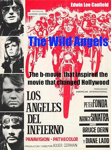 Wild Angels – The b-movie that inspired the movie that changed Hollywood (Bikers, Ghost Towns, and&nbsp;Thanatourism)