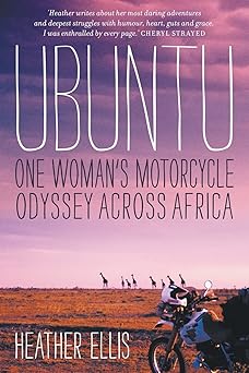 Ubuntu: One Woman’s Motorcycle Odyssey Across&nbsp;Africa