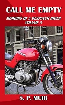 Call Me Empty: Memoirs of a Despatch Rider volume&nbsp;3