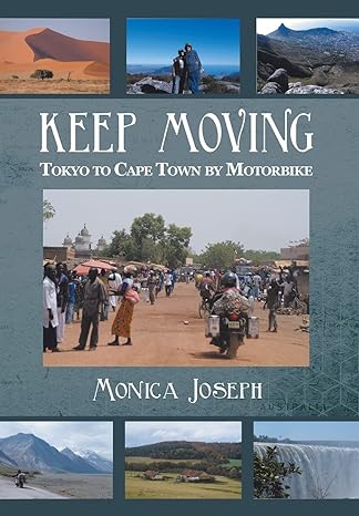 Keep Moving: Tokyo to Cape Town by&nbsp;Motorbike