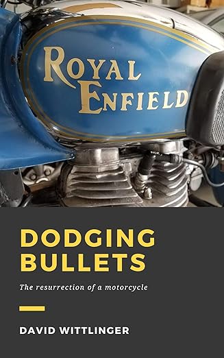 Dodging Bullets: Resurrection of a&nbsp;Motorcycle