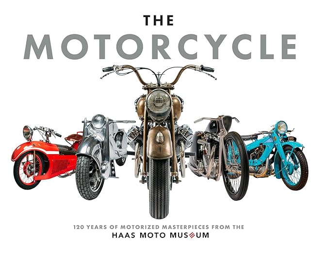 The Motorcycle: The Definitive Collection of the Haas Moto&nbsp;Museum