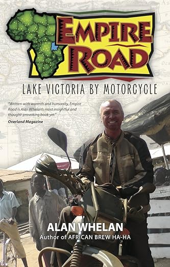Empire Road – Lake Victoria by&nbsp;Motorcycle